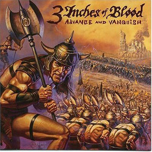 3 Inches Of Blood – Advance & Vanquish