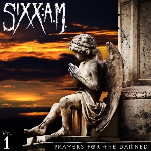 Sixx A.M. - Prayers For The Damned (Vol.1)