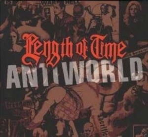 Length Of Time - Anti World