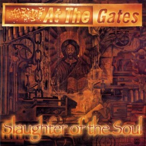 At The Gates – Slaughter Of The Soul