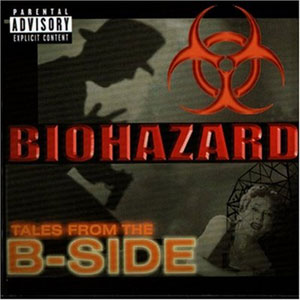 Biohazard - Tales From The B-side
