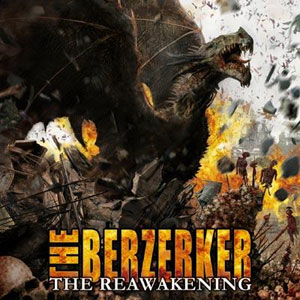 The Berzerker - The Reawakening