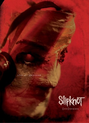 Slipknot – Sic(Nesses) : Live At Download