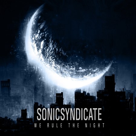 Sonic Syndicate - We Rules The Night