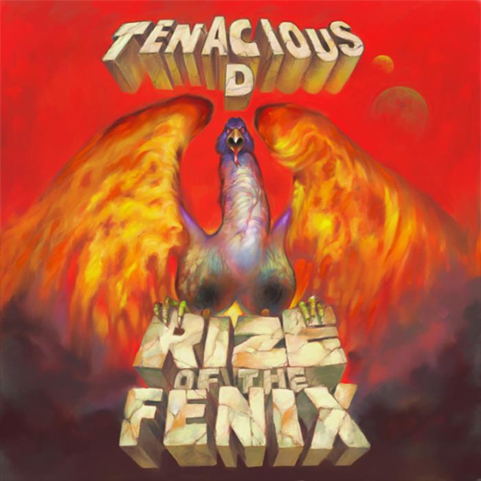 Tenacious D - Rise Of The Fenix