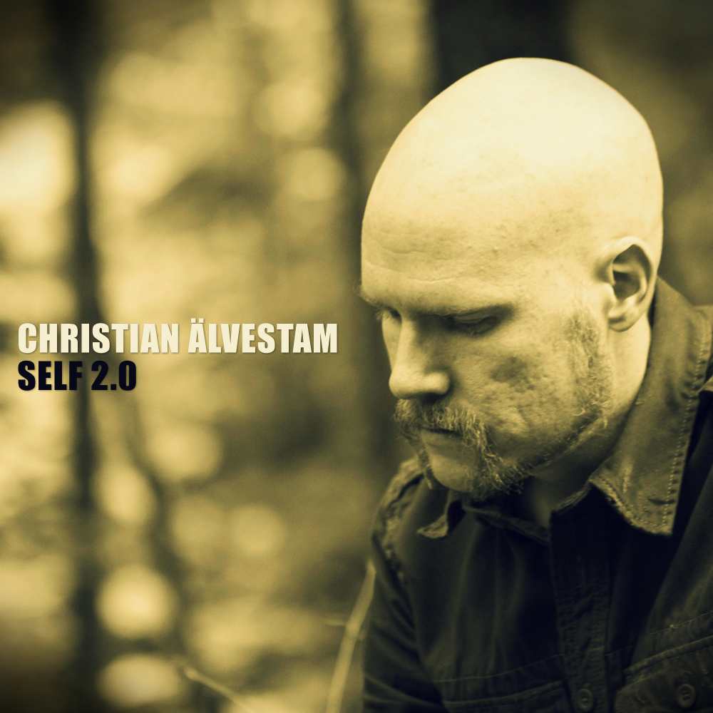 Christian Alvestam - Self 2.0 EP
