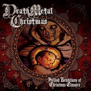 Death Metal Christmas - Hellish Renditions Of Christmas Classics