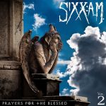 Sixx A.M. – Prayers For The Blessed (Vol.2)