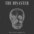 The Disaster - Healing Process The Disaster - Healing Process