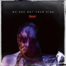 Slipknot - We Are Not Your Kind Slipknot-We-Are-Not-Your-Kind