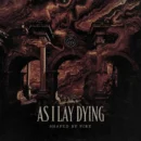As I Lay Dying - Shaped by Fire AsILayDying-Shaped-By-fire