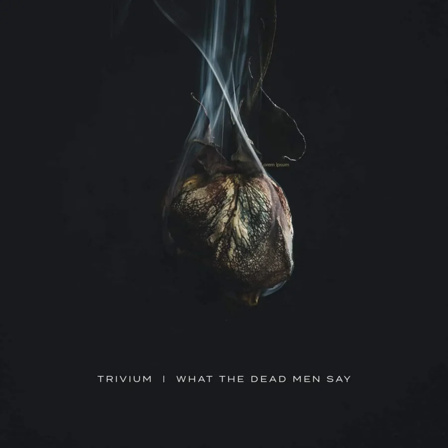 Trivium - What The Dead Men Say