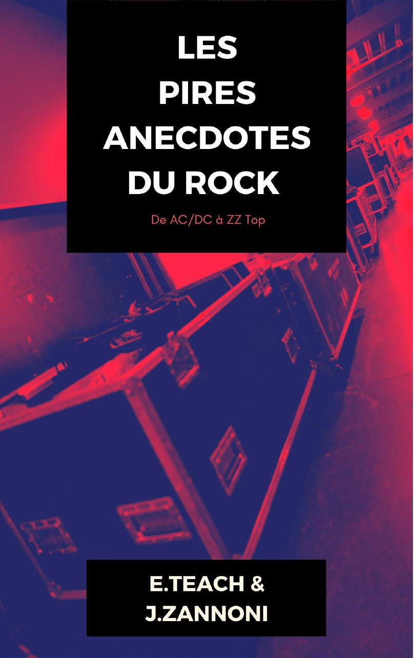Les Pires Anecdotes Du Rock