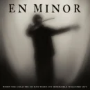Phil Anselmo’s En Minor - When The Cold Truth Has Worn Its Miserable Welcome Out Phil Anselmo’s En Minor - When The Cold Truth Has Worn Its Miserable Welcome Out