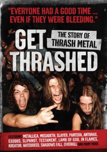 Get Thrashed : The story Of Thrash Metal