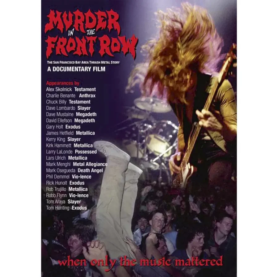 Murder in the Front Row: The San Francisco Bay Area Thrash Metal Story
