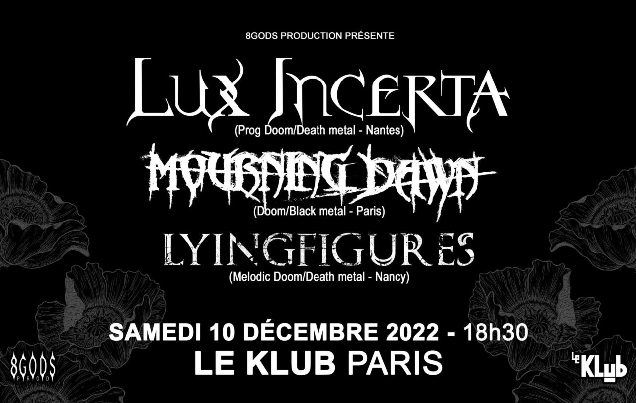 Lying Figures - Mourning Dawn - Lux Incerta - Le Klub 2022