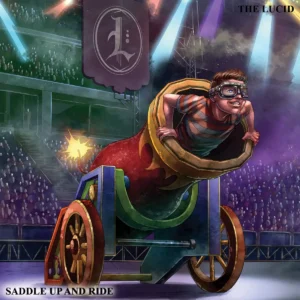 The Lucid - Saddle Up And Ride