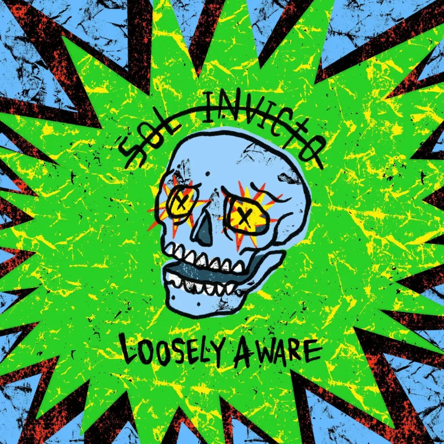 Sol Invicto - Loosely Aware