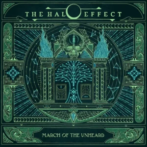 The Halo Effect - March Of The Unheard