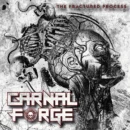 Carnal Forge - The Fractured Process Carnal Forge - The Fractured Process