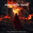 Disarmonia Mundi - The Dormant Stranger Disarmonia Mundi - The Dormant Stranger