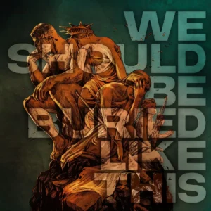 Bloodred Hourglass – We Should Be Buried Like This